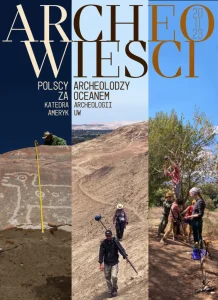 Popularyzacja badań Katedry Archeologii Ameryk na Wydziale Archeologii